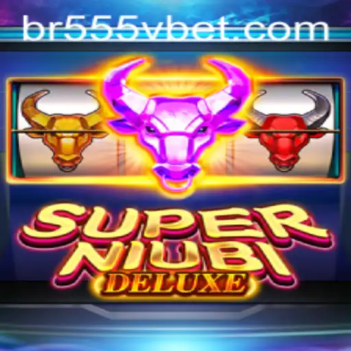 Exploring the Exciting World of SuperNiubiDeluxe and 555Vbet.COM