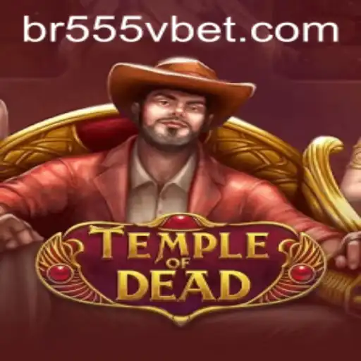 Temple of Dead: An Epic Gaming Adventure with 555Vbet.COM
